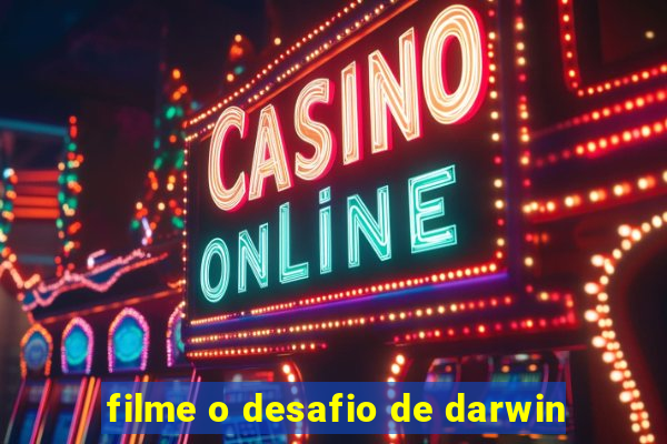 filme o desafio de darwin